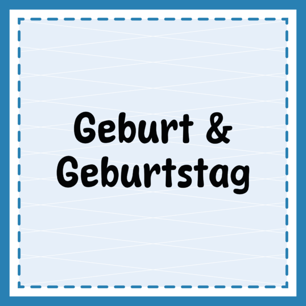 Geburt und Geburtstag
