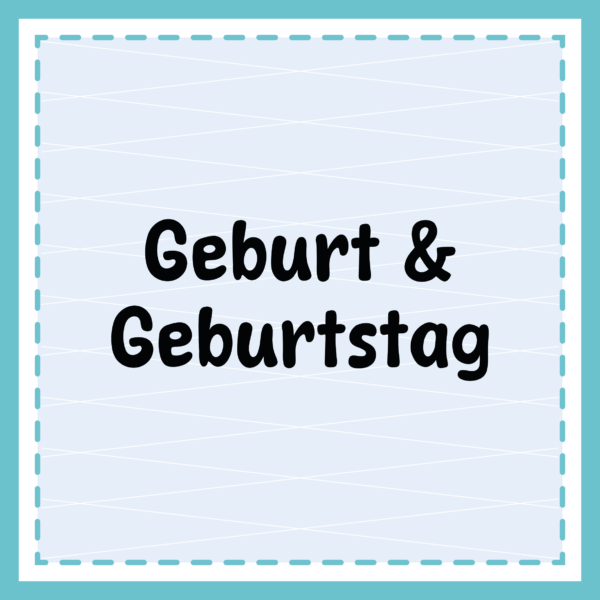 Geburt und Geburtstag