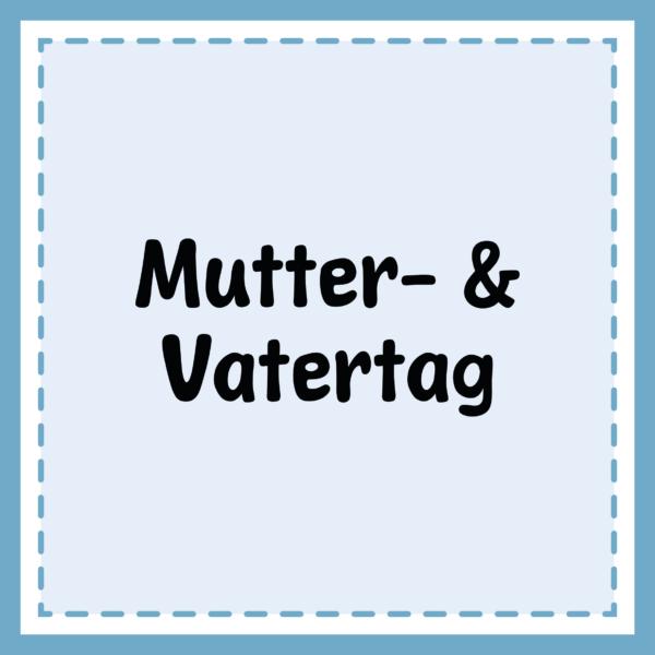 Mutter- und Vatertag