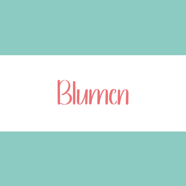 Blumen